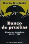 Banco de pruebas. memorias de trabajo 1949-1999