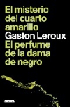 El misterio del cuarto amarillo. el perfume de la dama de negro