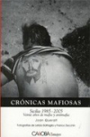 Crónicas mafiosas. sicilia (1985-2005). veinte años de mafia y antimafia