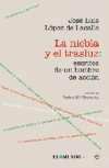 La niebla y el trasluz: escritos de un hombre de acción