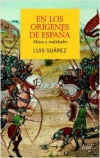 En los orígenes de españa. mitos y realidades