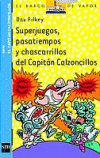 Superjuegos, pasatiempos y chascarrillos del capitán calzoncillos