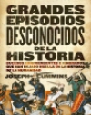 Grandes episodios desconocidos de la historia