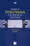 Francis fukuyama y el fin de la historia