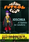 Joschka y el séptimo de caballería. las fieras del fútbol club 9