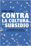 Contra la cultura del subsidio. la microburguesía low cost y su escasa iniciativ