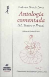 Antología comentada de federico garcía lorca. tomo ii, teatro y prosa