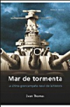 Mar de tormenta. la última gran campaña naval de la historia