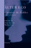 álter ego. cuentos de dobles (una antología)