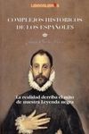 Complejos históricos de los españoles. la realidad derriba el mito de nuestra le