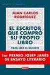 El escritor que compro su propio libro: para leer el quijote