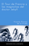 El tour de francia y las magnolias del doctor jekyll 