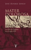 Mater dolorosa. la idea de españa en el silgo xix