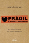 Frágil. el poder de la vulnerabilidad