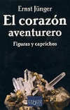 El corazón aventurero. figuras y caprichos
