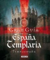 Gran guía de la españa templaria
