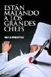 Están matando a los grandes chefs