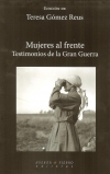 Mujeres al frente. testimonios de la gran guerra