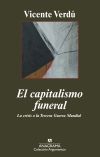 El capitalismo funeral. la crisis o la tercera guerra mundial