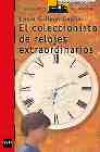 El coleccionista de relojes extraordinarios