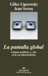 La pantalla global. cultura mediática y cine en la era hipermoderna