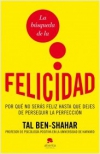 La búsqueda de la felicidad. por qué no serás feliz hasta que dejes de perseguir