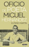 El oficio de poeta: miguel hernández