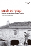 Un día de fuego. cuentos completos de beppe fenoglio