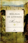 Málaga de leyenda. historias y leyendas de málaga