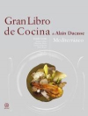 Gran libro de cocina de alain ducasse: mediterráneo