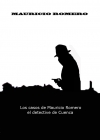 Los Casos de Mauricio Romero, el detective de Cuenca