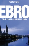 Ebro. viaje por el camino del agua