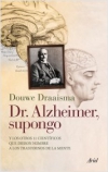 Dr. alzheimer, supongo y los otros 11 científicos que dieron nombre a los trasto