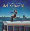 El gran viaje del señor m.