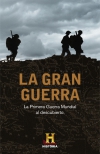 La gran guerra. La primera guerra mundial al descubierto