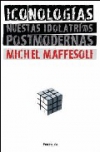 Iconologías. nuestras idolatrí@s postmodernas