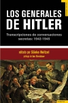 Los generales de hitler. transcripciones de conversaciones secretas: 1942-1945