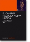 El camino hacia la nueva música