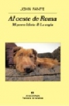 Al oeste de roma. la orgía & mi perro idiota