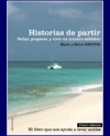 Historias de partir. soñar, preparar y vivir un crucero sabático