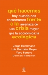 Qué hacemos frente a la crisis ecológica