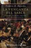 La venganza del sable. la vendée, un episodio sangriento de la revolución france