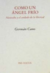 Como un ángel frío. nietzsche y el cuidado de la libertad