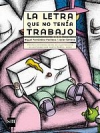 La letra que no tenía trabajo