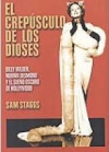 El crepúsculo de los dioses. billy wilder, norma desmond y el sueño oscuro de ho