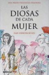 Las diosas de cada mujer. una nueva psicología femenina