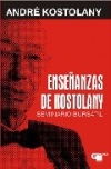 Enseñanzas de kostolany: seminario bursátil (2ª edición.)