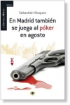 En madrid también se juega al póker en agosto