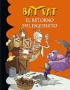 El retorno del esqueleto. bat pat 18