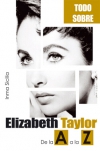 Elizabeth taylor. de la a a la z